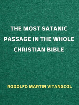 cover image of The Most Satanic Passage in the Whole Christian Bible